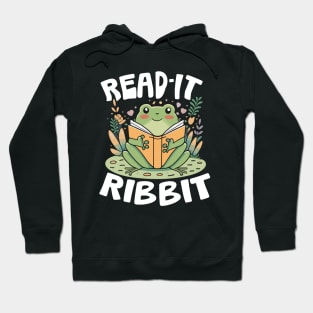 Read It Ribbit - For Frog Book Reading Lovers Hoodie